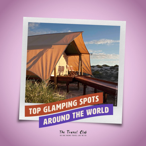 Top Glamping Spots Around the World