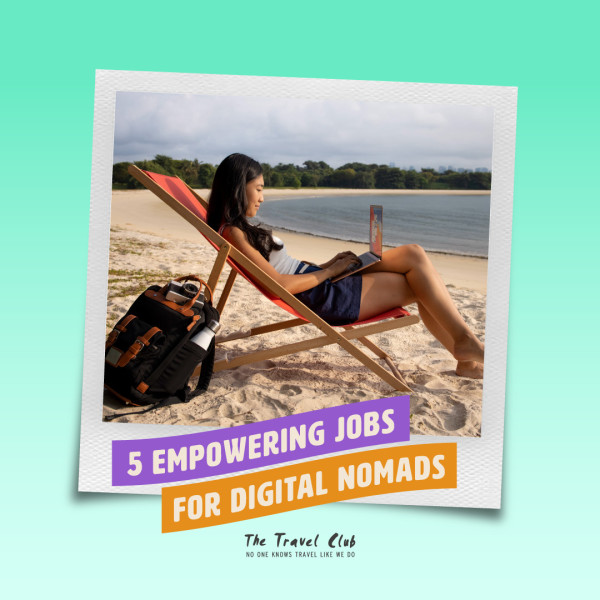 5 Empowering Jobs for Digital Nomads