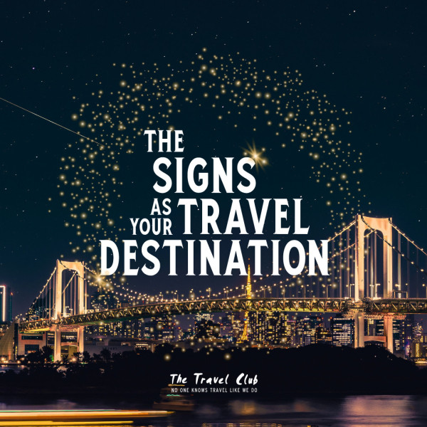 The Signs as Your Travel Destination for 2023